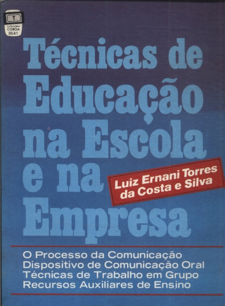 Técnicas De Educação Na Escola E Na Empresa