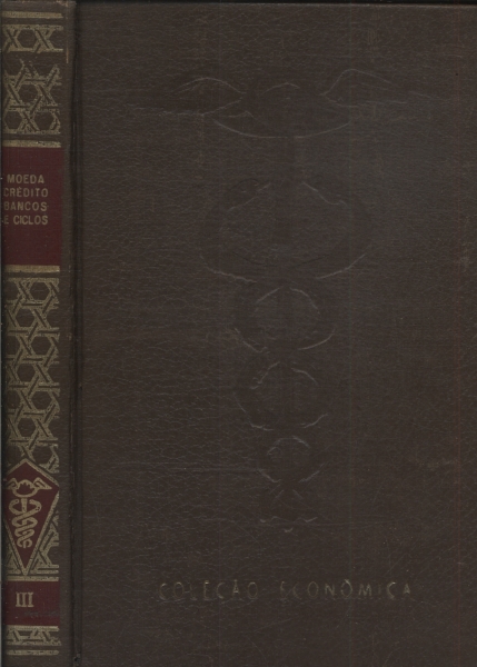 Moeda, Crédito, Bancos E Ciclos Vol 3