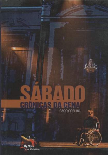 Sábado: Crônicas Da Cena