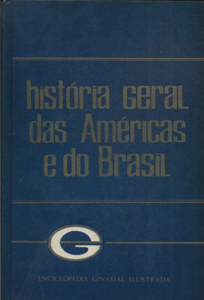 História Geral Das Américas E Do Brasil