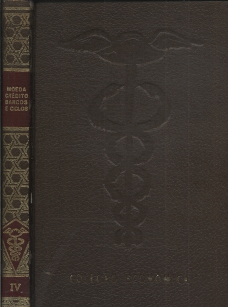 Moeda, Crédito, Bancos E Ciclos Vol 4