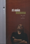 Zé Adão Barbosa: Movido A Paixão