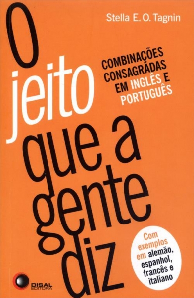 O Jeito Que A Gente Diz - Edição Bilíngue - 2ª Ed. 2013