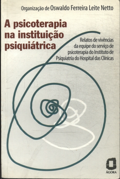 A Psicoterapia Na Instituição Psiquiátrica