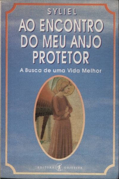 Ao Encontro Do Meu Anjo Protetor