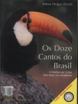 Os Doze Cantos Do Brasil (não Inclui Adendo Sonoro)