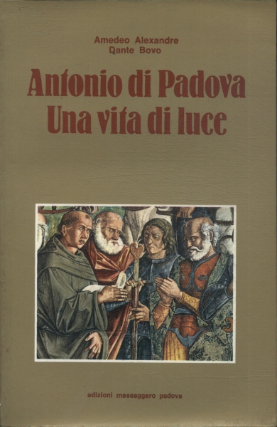 Antonio Di Padova Uma Vita Di Luce