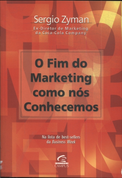 O Fim Do Marketing Como Nós Conhecemos