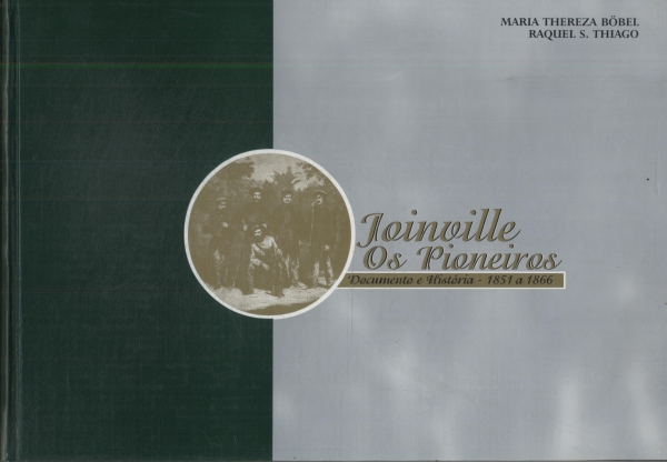 Joinville: Os Pioneiros