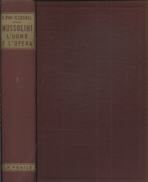 Mussolini: Luomo E Lopera Vol 1