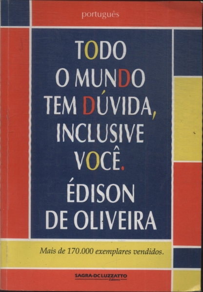 Todo O Mundo Tem Dúvida, Inclusivevocê (1995)