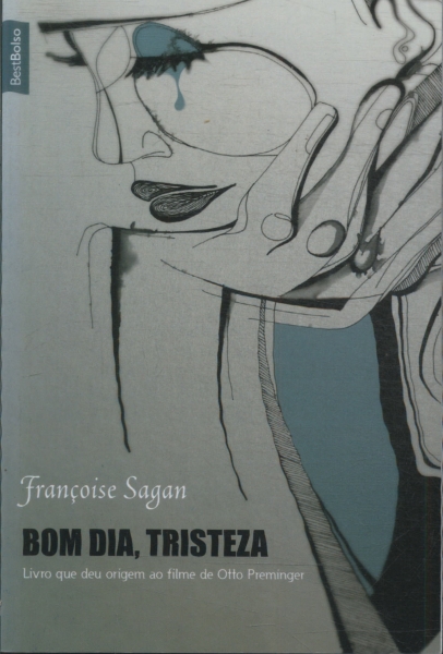 Bom Dia, Tristeza - Françoise Sagan - Traça Livraria e Sebo Bom Dia, Tristeza - Françoise Sagan - Traça Livraria e Sebo