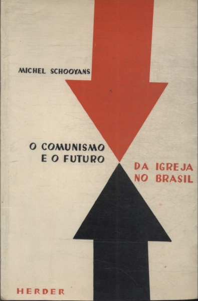 O Comunismo E O Futuro Da Igreja No Brasil