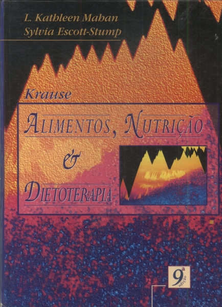 Krause: Alimentos, Nutrição E Dietoterapia