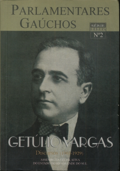 Parlamentares Gaúchos: Getúlio Vargas