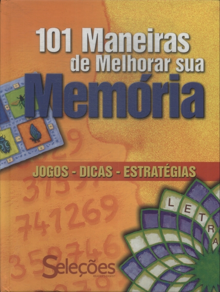 As 101 Maneiras De Melhorar A Memória