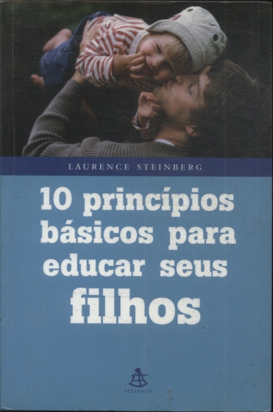 10 Princípios Básicos Para Educar Seus Filhos