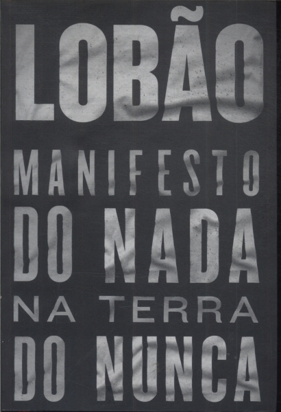 Manifesto Do Nada Na Terra Do Nunca