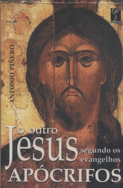 O Outro Jesus Segundo Os Evangelhos Apócrifos