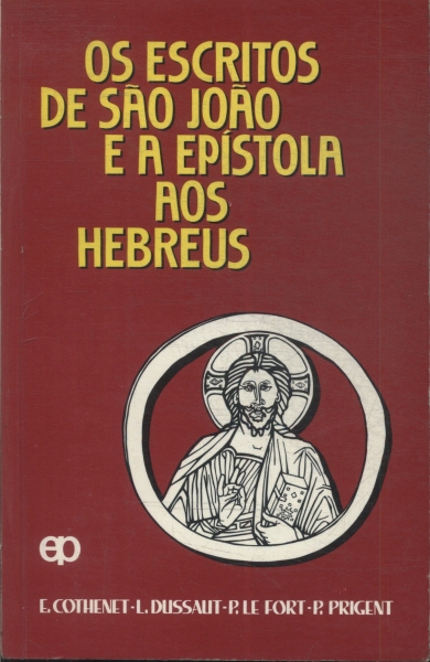 Os Escritos De São João E A Epístola Aos Hebreus