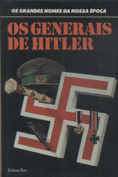 Os Generais De Hitler