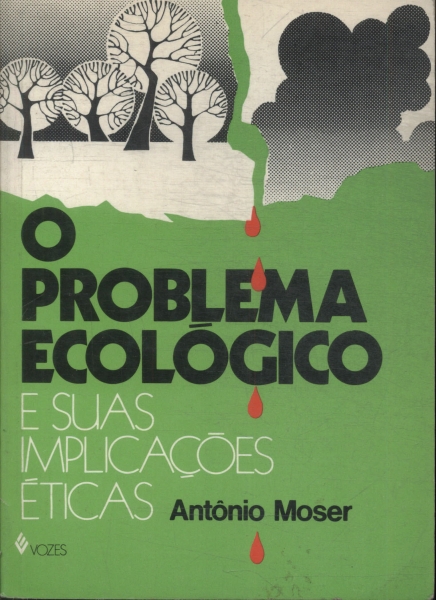 O Problema Ecológico E Suas Implicações Éticas