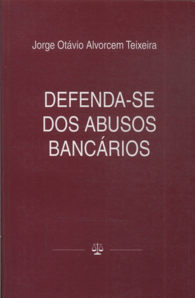 Defenda-se Dos Abusos Bancários