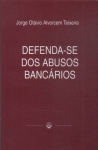 Defenda-se Dos Abusos Bancários