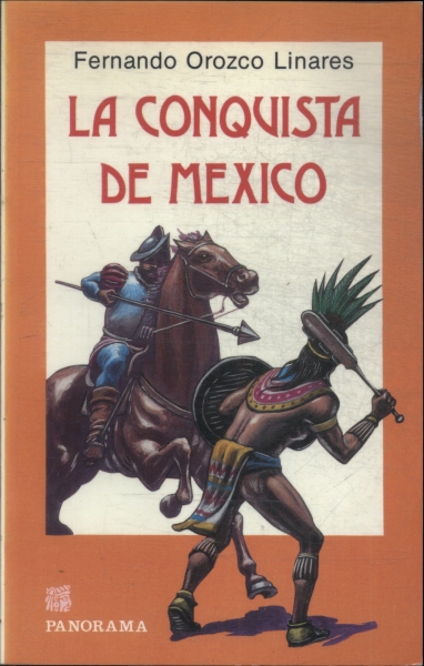 La Conquista De México