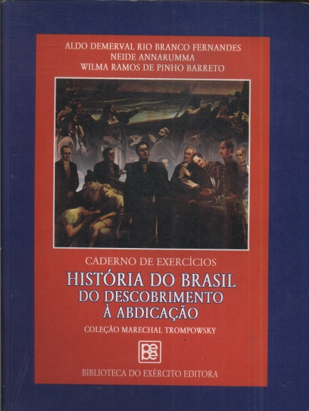 História Do Brasil: Do Descobrimento À Abdicação (2004)
