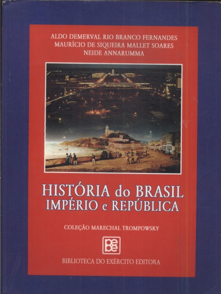 História Do Brasil: Império E República (2005)