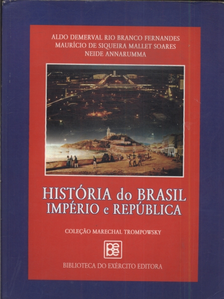 História Do Brasil: Império E República (2005)