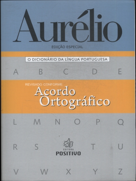 Aurélio: O Dicionário Da Língua Portuguesa (inclui Cd)