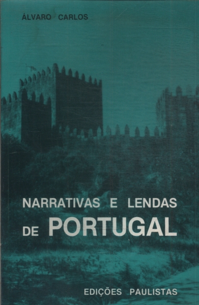 Narrativas E Lendas De Portugal