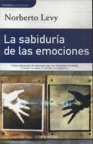 La Sabiduría De Las Emociones