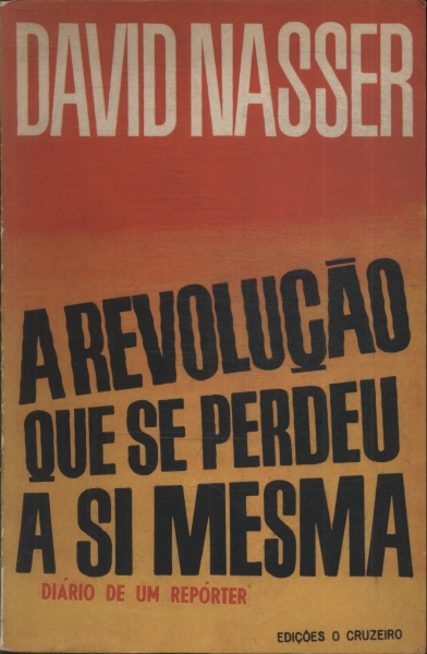 A Revolução Que Se Perdeu A Si Mesma