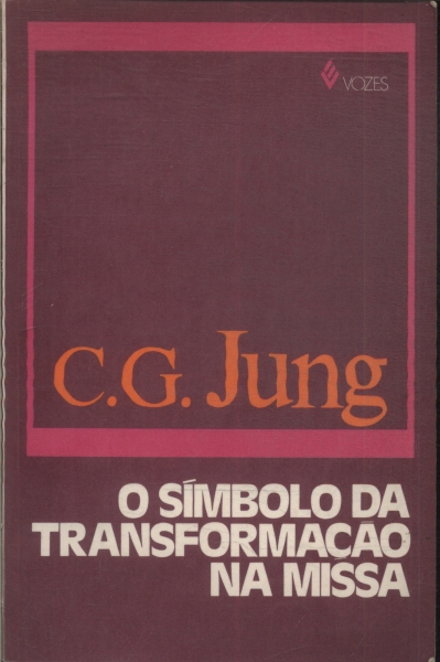 O Símbolo Da Transformação Na Missa