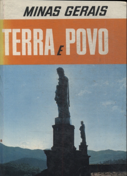 Minas Gerais: Terra E Povo