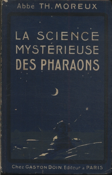 La Science Mystérieuse Des Pharaons