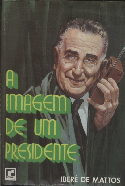 A Imagem De Um Presidente