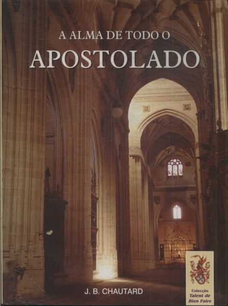 A Alma De Todo O Apostolado