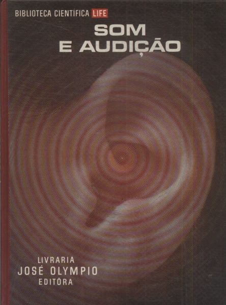 Biblioteca Científica Life: Som E Audição