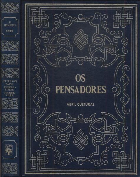 Os Pensadores: Jefferson - Paine - Federalistas - Tocqueville