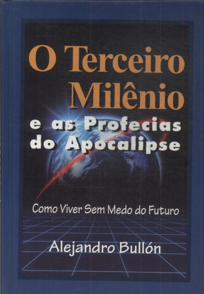 O Terceiro Milênio E As Profecias Do Apocalipse