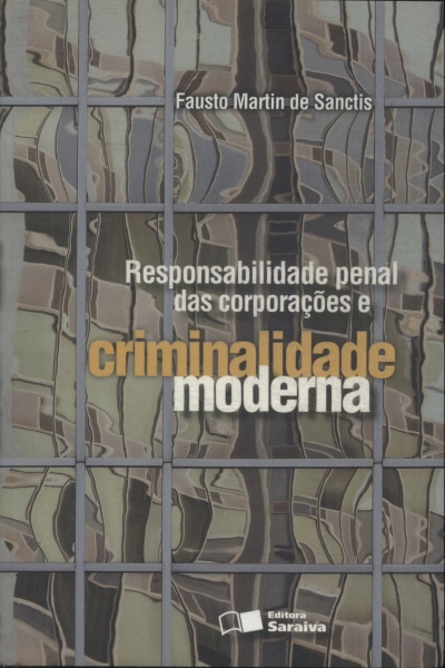 Responsabilidade Penal Das Corporações E Criminalidade Moderna
