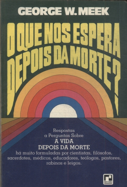 O Que Nos Espera Depois Da Morte?