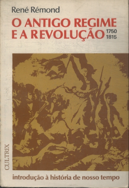 O Antigo Regime E A Revolução