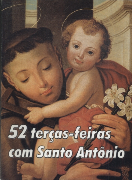 52 Terças-feiras Com Santo Antônio