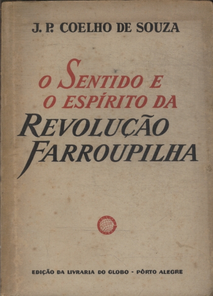 O Sentido E O Espírito Da Revolução Farroupilha