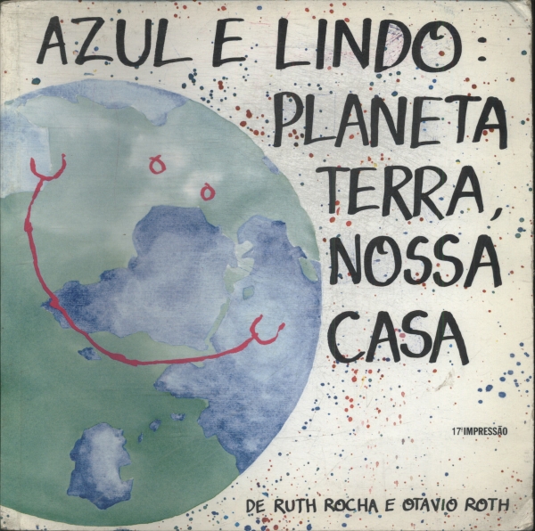 Azul E Lindo Planeta Terra, Nossa Casa